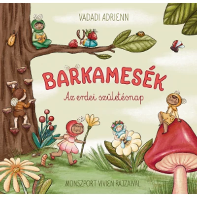 Barkamesék - Az erdei születésnap - Vadadi Adrienn