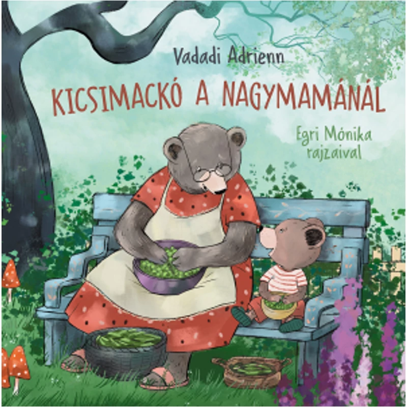 Kicsimackó a nagymamánál - Vadadi Adrienn